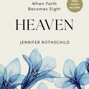 Heaven by Jennifer Rothschild Book Christian Women’s Bible Study